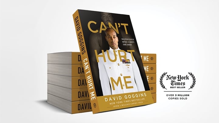 How David Goggins Turned Down a Big Publisher, Kept His Story, and Sold 3 Million Copies of Can't Hurt Me