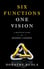 Six Functions, One Vision by Dorothy Kudla