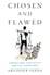 Chosen and Flawed by Arvinder Ginda