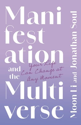 Manifestation and the Multiverse