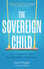 The Sovereign Child by Aaron Stupple