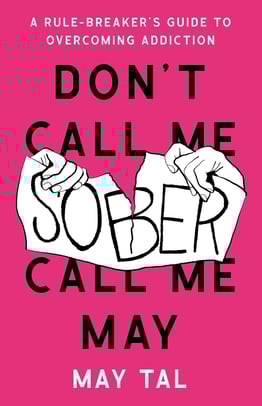 Don’t Call Me Sober, Call Me May