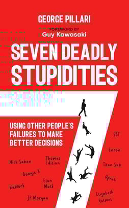 The Seven Deadly Stupidities