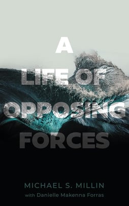 A Life of Opposing Forces