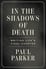 In the Shadows of Death by Paul Parker