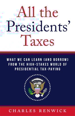 All the Presidents’ Taxes