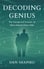 Decoding Genius by Dan Shapiro