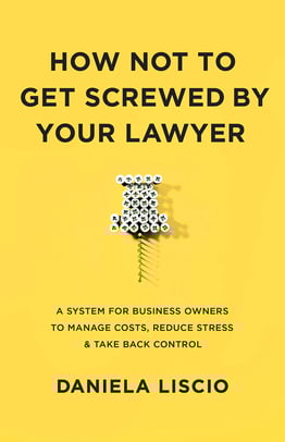 How Not To Get Screwed By Your Lawyer