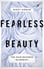 Fearless Beauty by Mikey Moran