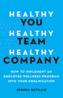 Healthy You, Healthy Team, Healthy Company