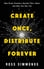 Create Once, Distribute Forever by Ross Simmonds