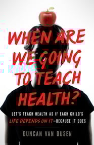 When Are We Going to Teach Health?