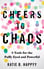 Cheers to Chaos by Katie B. Happyy