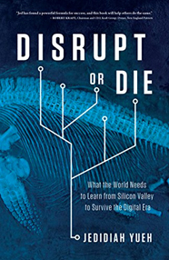Disrupt or Die