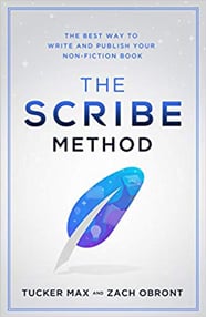The Scribe Method by Tucker Max and Zach Obront
