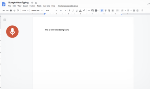 Red mic pops up and you can start dictating in Voice Typing
