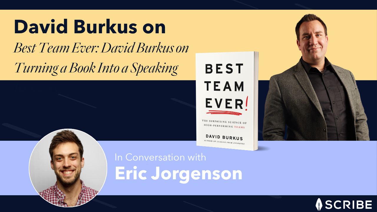 How David Burkus Left Traditional Publishing for Best Team Ever and Built a Speaking Business Around It