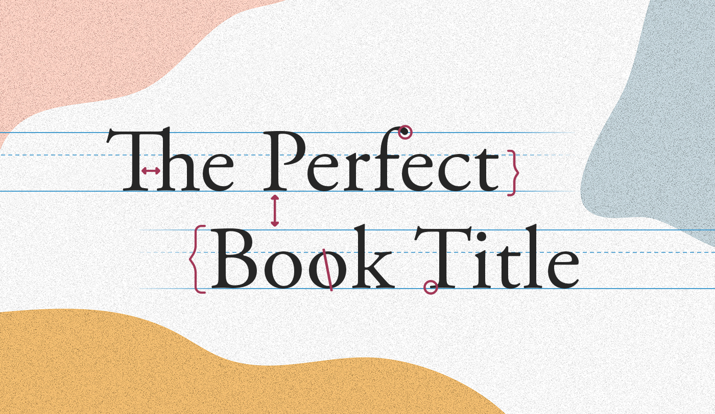 Featured image for How To Come Up With The Perfect Book Title [Ultimate Guide]
