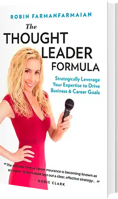 The Thought Leader Formula by Robin Farmanfarmaian