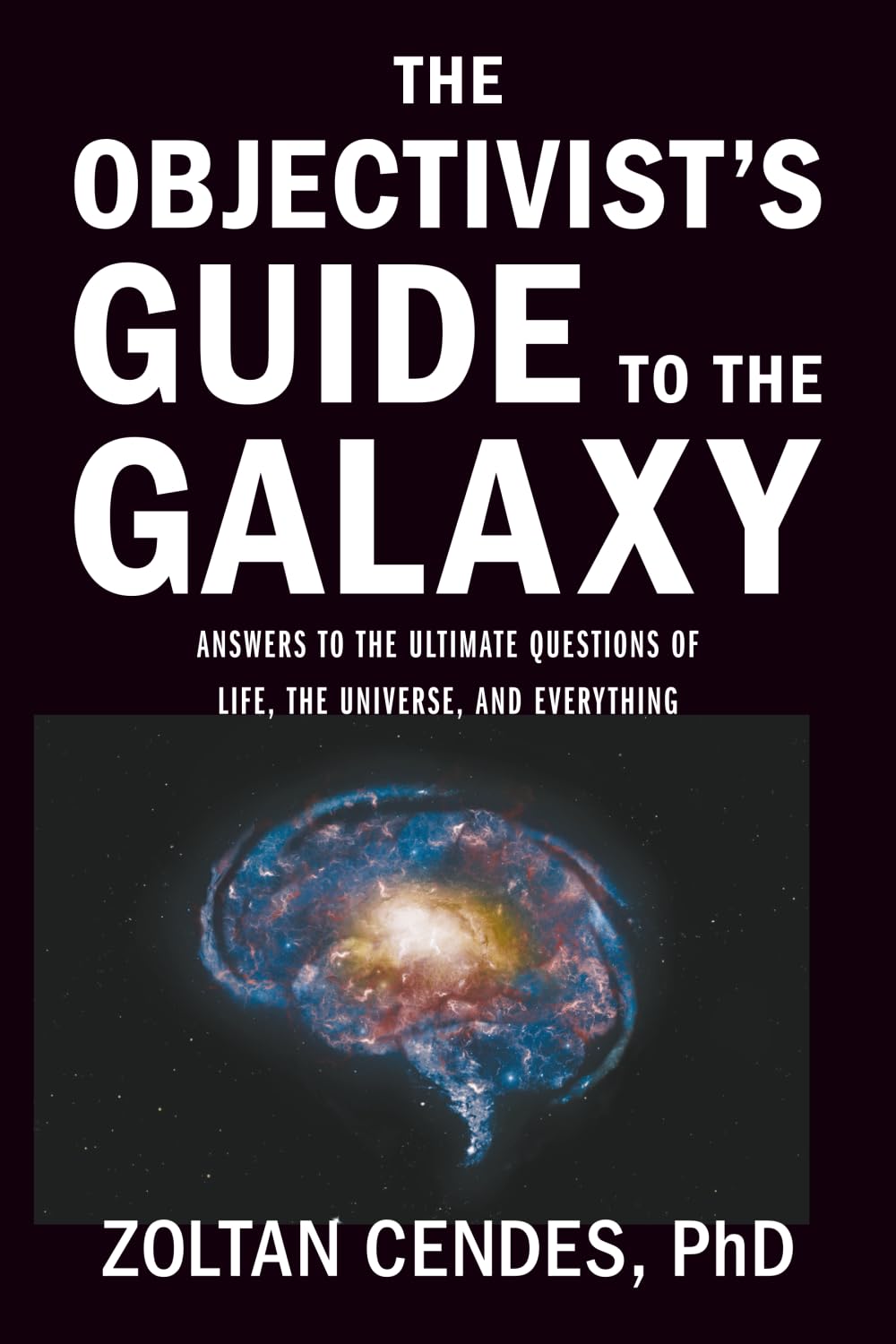 The Objectivist’s Guide to the Galaxy