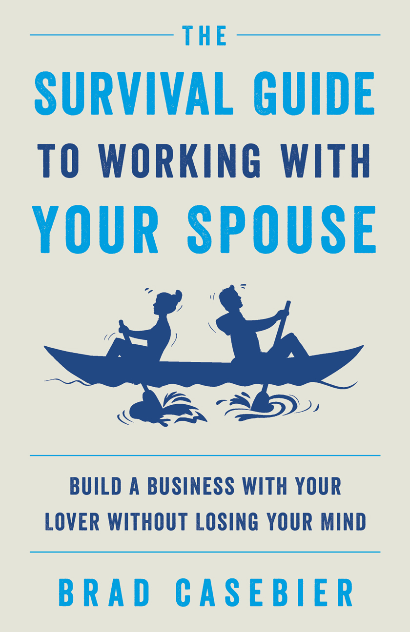 The Survival Guide to Working with Your Spouse