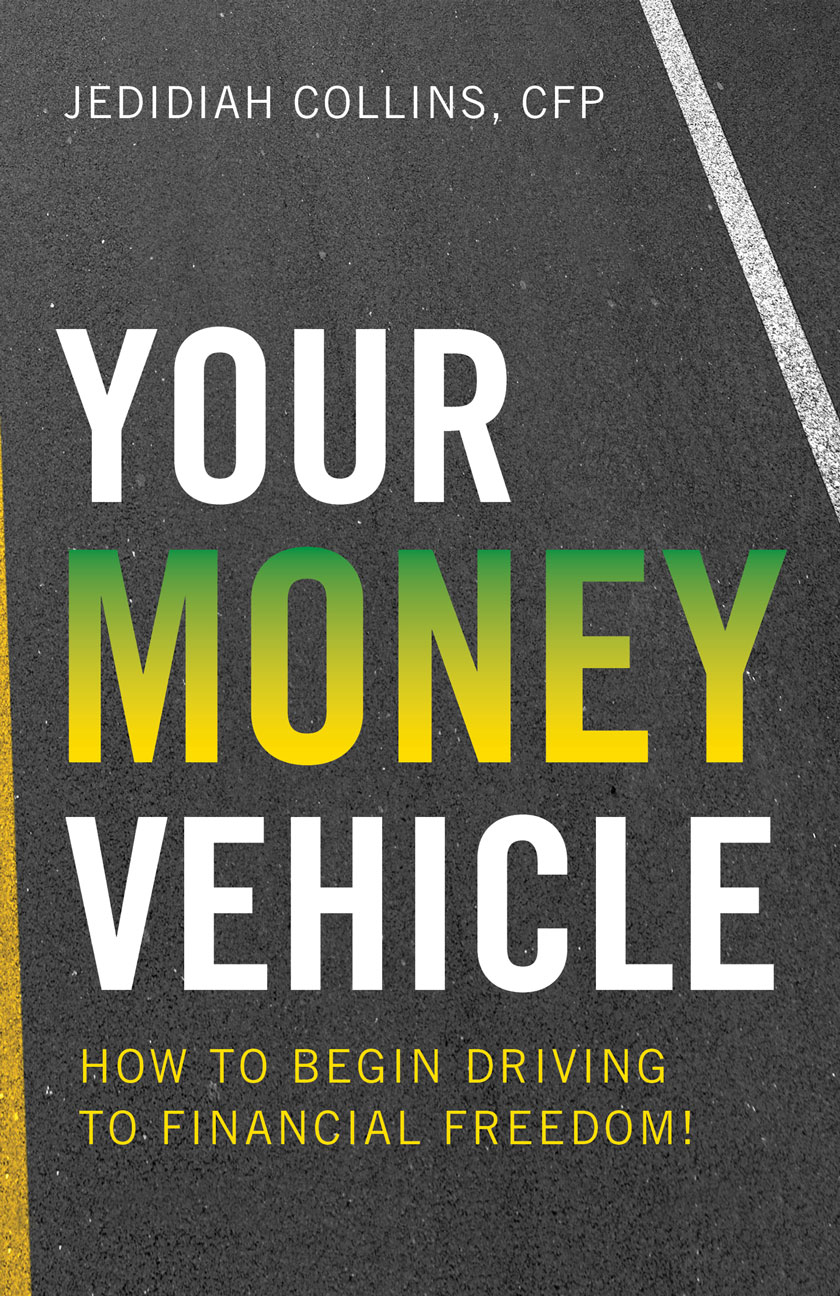 Your Money Vehicle: How to Begin Driving to Financial Freedom!