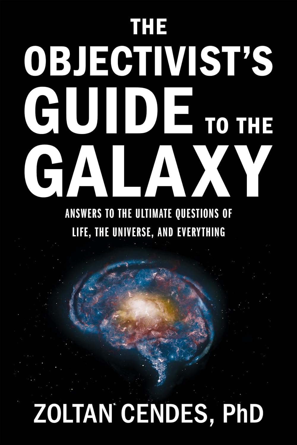 The Objectivist’s Guide to the Galaxy