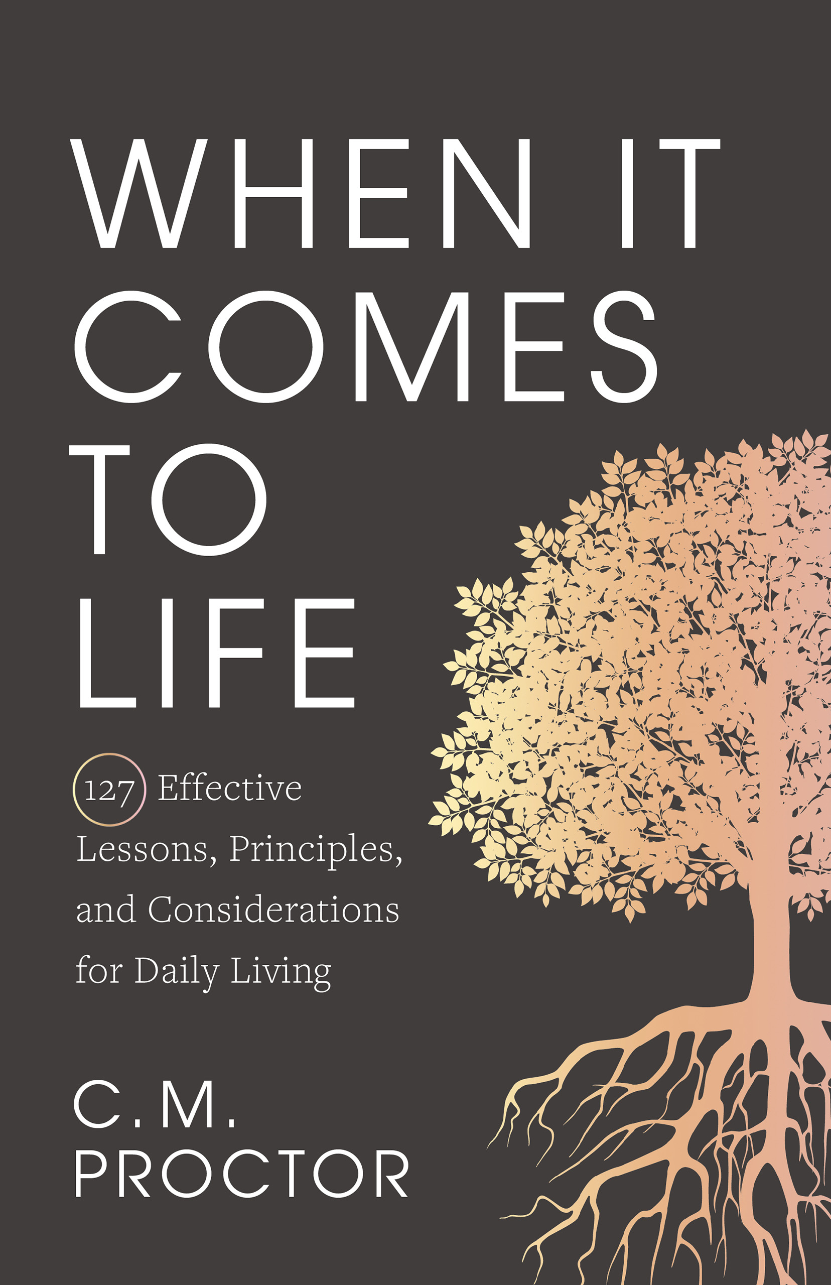 When It Comes to Life