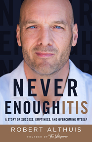 Never Enoughitis