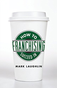 How to Succeed in Franchising