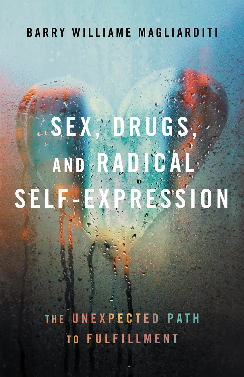 Sex, Drugs, and Radical Self-Expression