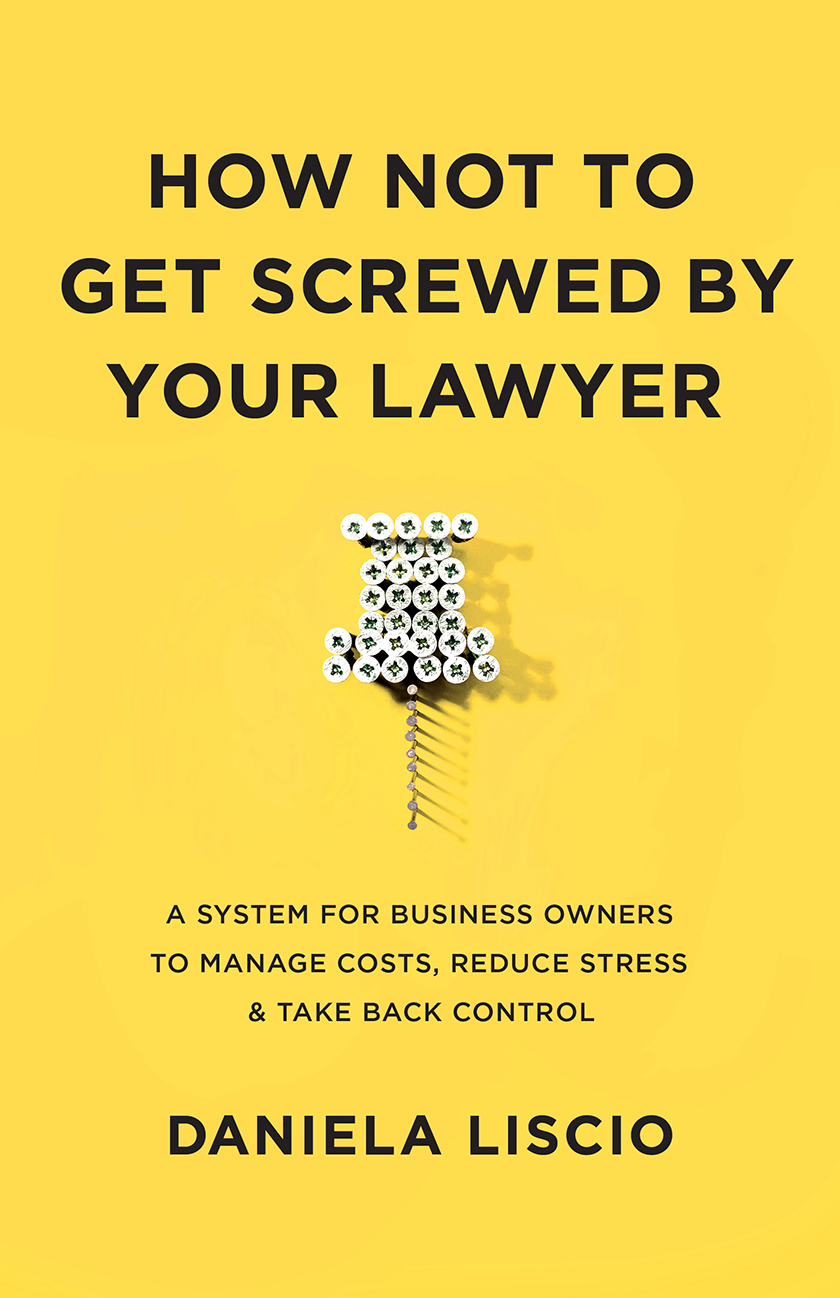 How Not To Get Screwed By Your Lawyer