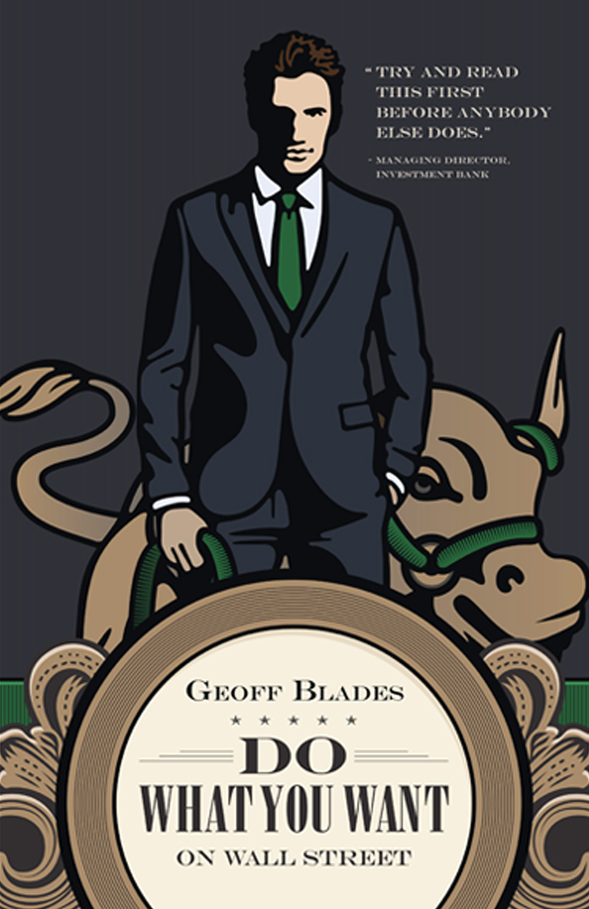 Do What You Want on Wall Street