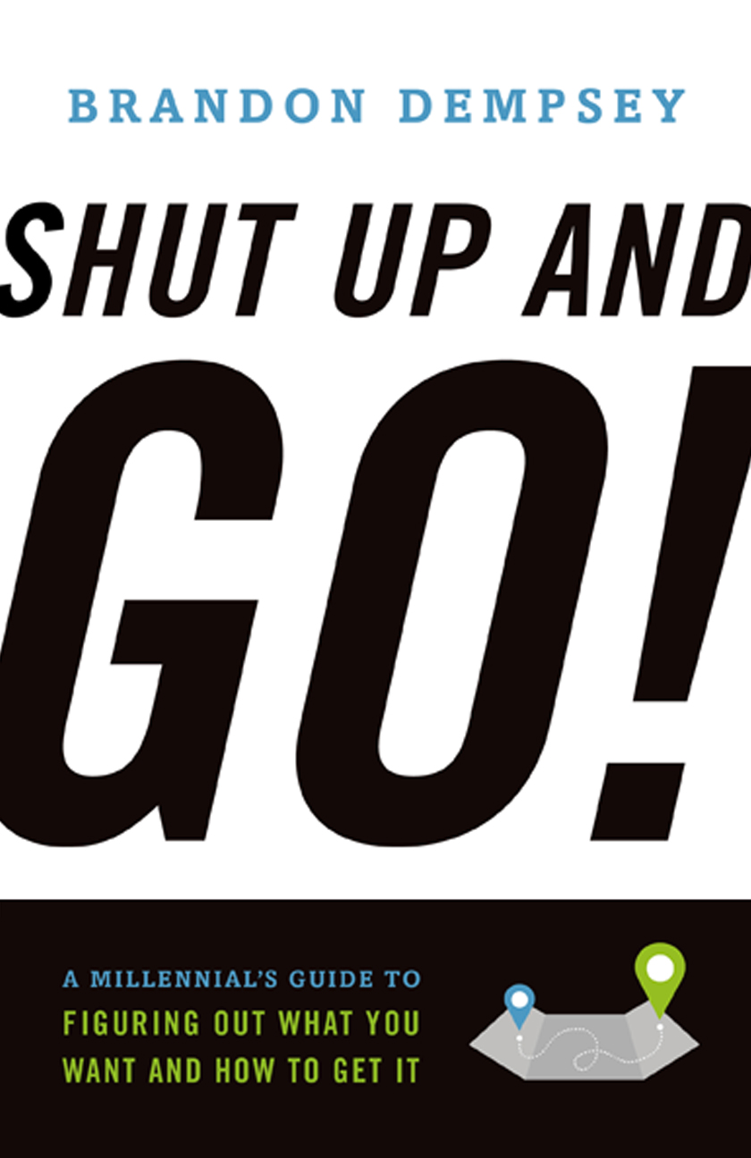 Shut Up and Go!