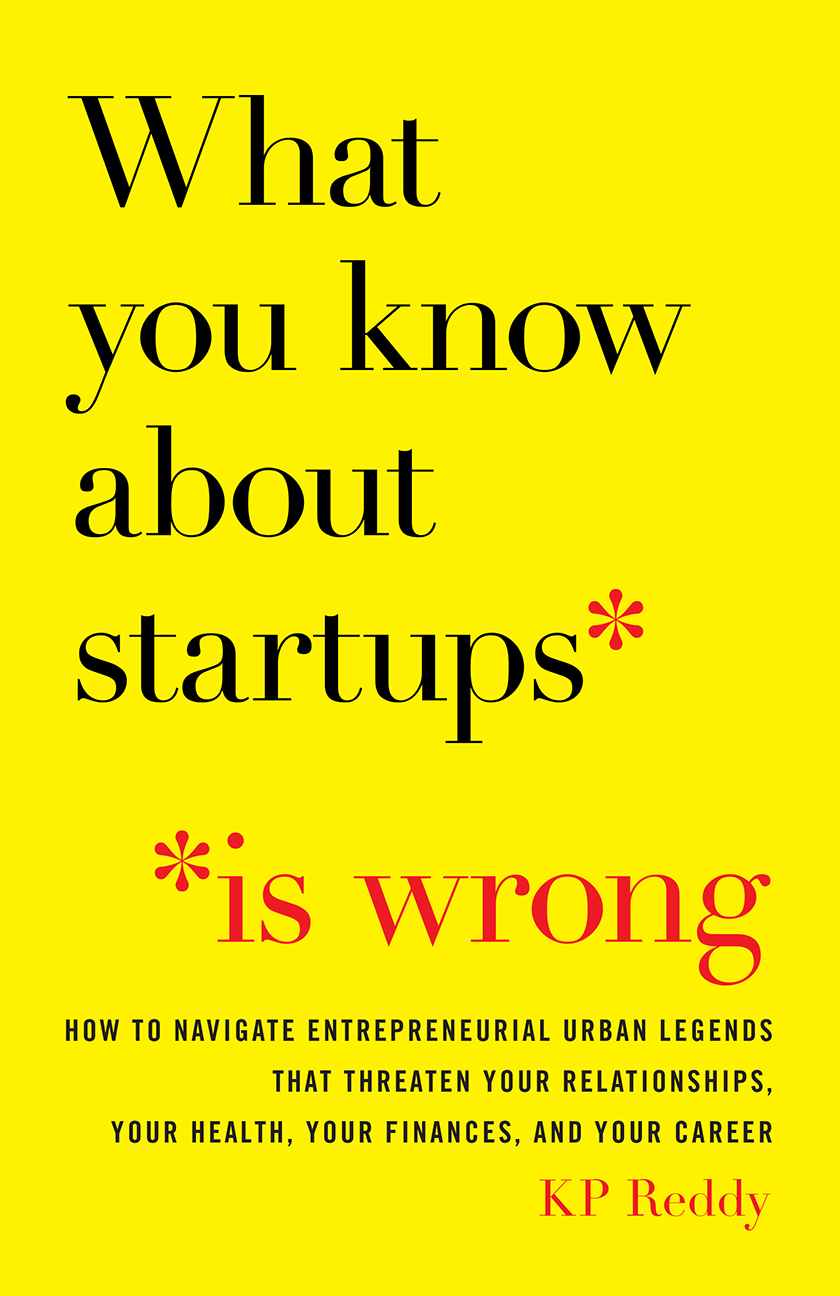 What You Know About Startups Is Wrong