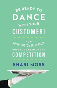 Be Ready to Dance With Your Customer!