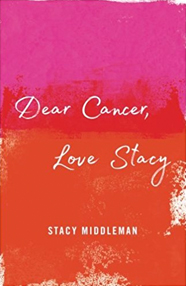 Dear Cancer, Love Stacy