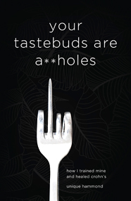 Your Tastebuds Are A**holes