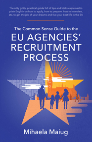 The Common Sense Guide to the EU Agencies’ Recruitment Process