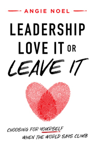 Leadership—Love It or Leave It