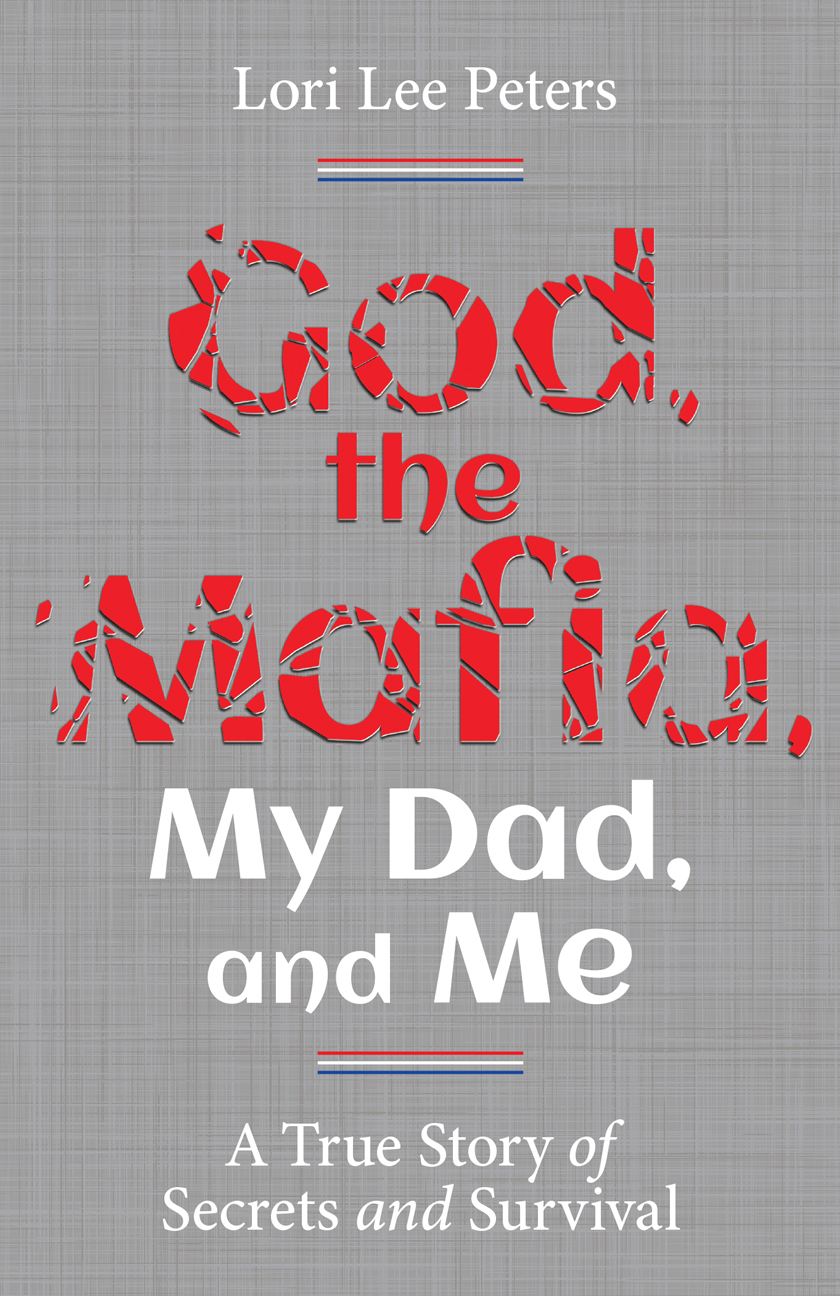 God, the Mafia, My Dad, and Me