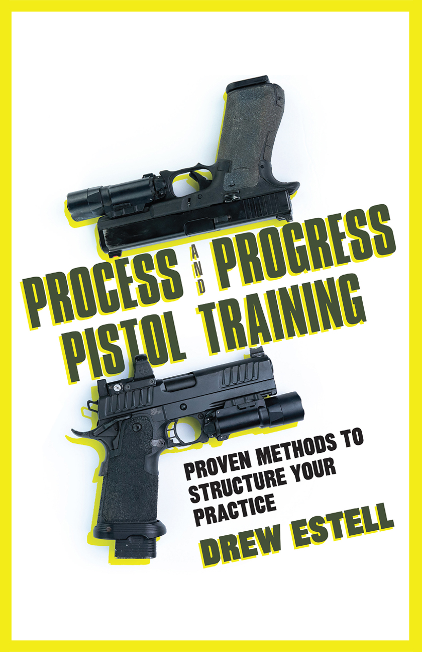 Process and Progress Pistol Training