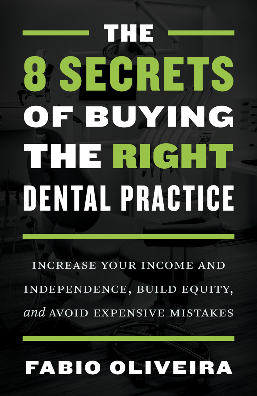 The 8 Secrets of Buying the Right Dental Practice