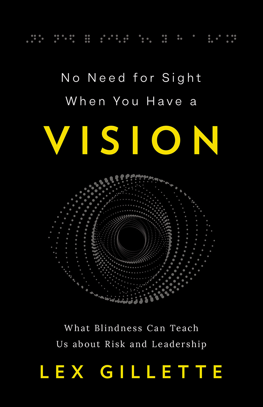 No Need for Sight When You Have a Vision