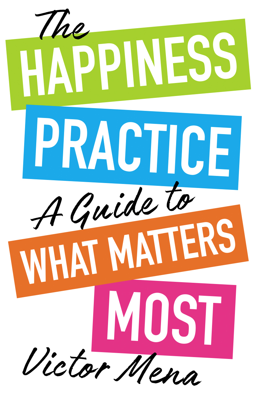 The Happiness Practice