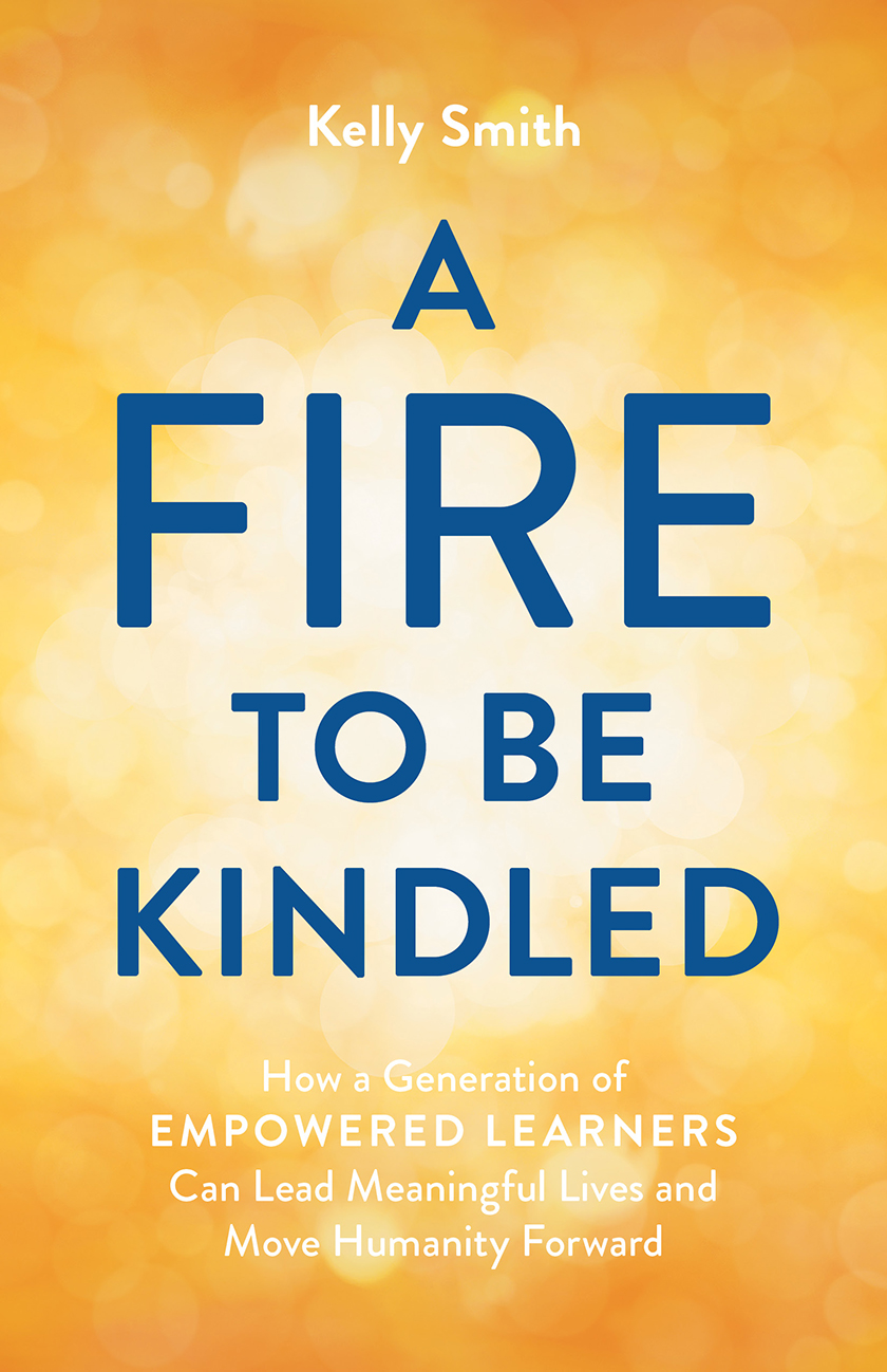 A Fire to Be Kindled