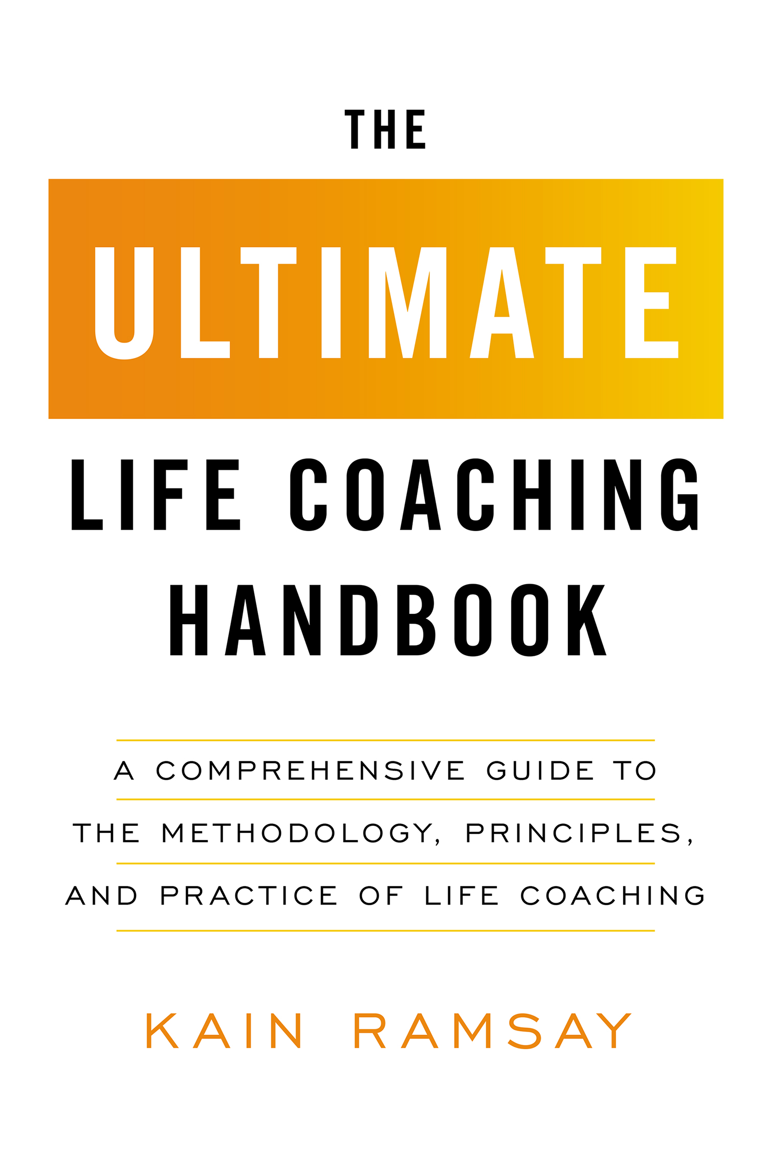 The Ultimate Life Coaching Handbook