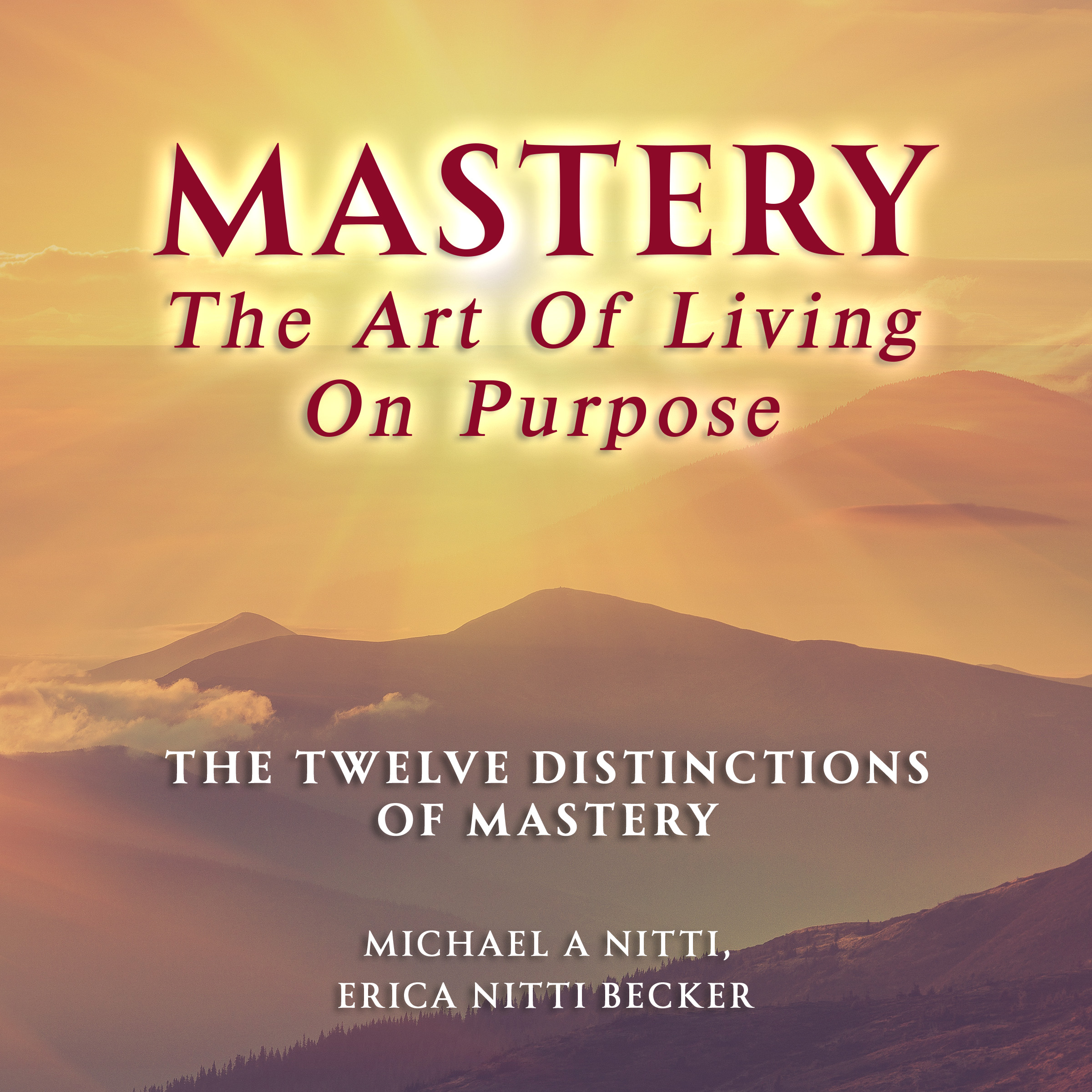 Mastery The Art of Living on Purpose